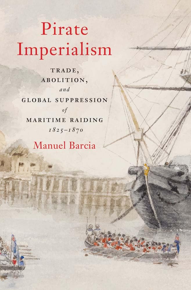 #NewPublication
#Mediterranean #Persian #Maritime #China #slavery #Trade #Imperialism
Pirate Imperialism
Trade, Abolition, and Global Suppression of Maritime Raiding, 1825–1870
Manuel Barcia. Yale Univ Pr 2025
yalebooks.yale.edu/book/978030026…
books.google.com.eg/books?id=B0mdE…