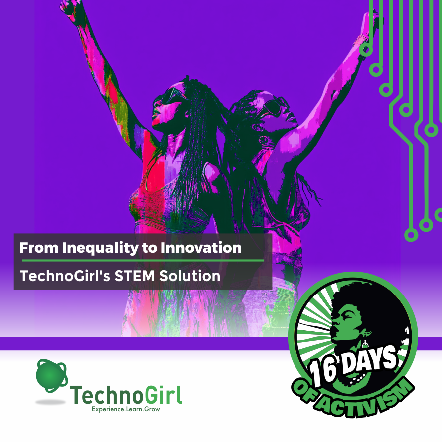 From Inequality to Innovation: TechnoGirl's STEM Solution 

The 16 Days of Activism against Gender-Based Violence compels us to move beyond awareness and towards tangible solutions, and for TechnoGirl Trust, the most powerful solution is STEM education. 

technogirltrust.co.za