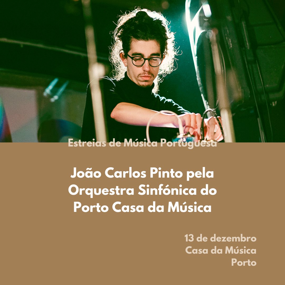 Estreia de obra de João Carlos Pinto pela Orquestra Sinfónica do Porto Casa da Música · 13 de dezembro, 18h00 · Sala Suggia, Casa da Música, Porto
More info: mic.pt/noticias?where…
#CompositoresPortugueses #MúsicaContemporânea #JoãoCarlosPinto #Estreias #Dezembro