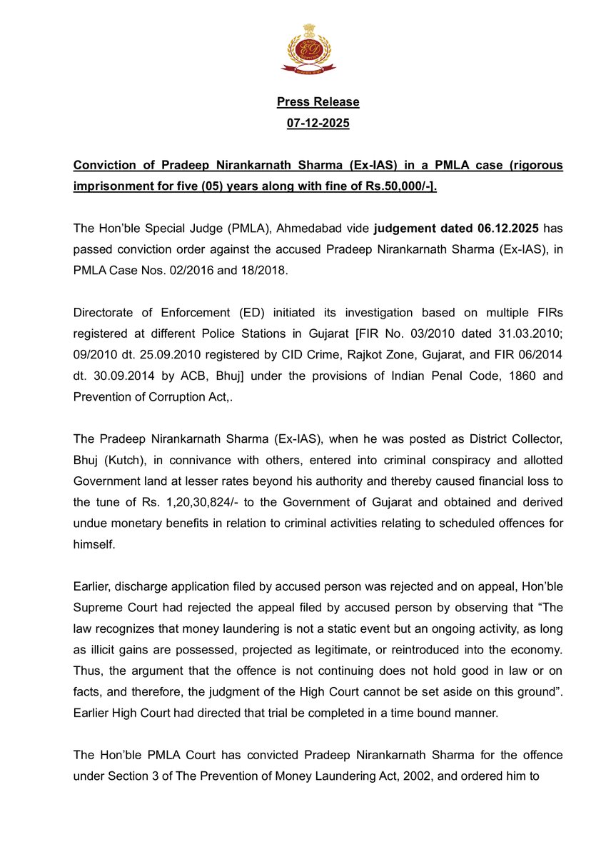 dir_ed's tweet image. The Hon’ble Special Judge (PMLA), Ahmedabad vide judgement dated 06.12.2025 has passed conviction order against the accused Pradeep Nirankarnath Sharma (Ex-IAS), under PMLA, 2002 and ordered him to undergo rigorous imprisonment for five (05) years along with fine of Rs.50,000/-…