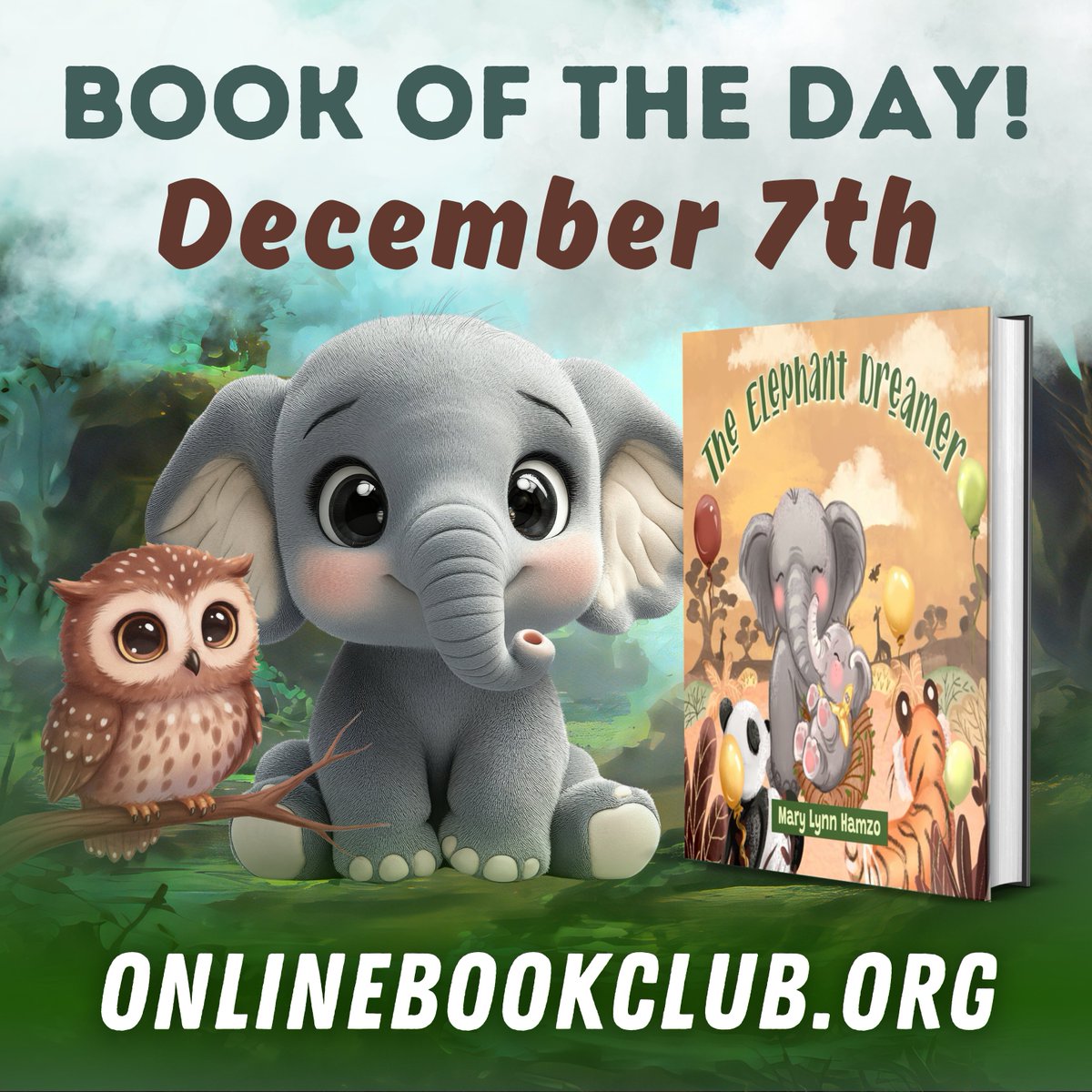 Book of the Day, December 7th – Children’s Books, Rated 5 Stars

Temporarily FREE on Kindle:

forums.onlinebookclub.org/shelves/book.p…

The Elephant Dreamer by Mary Lynn Hamzo

Follow the author: <a href="/Author_MaryLynn/">Mary Lynn</a>