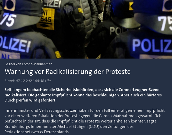 Heute vor 4 Jahren:
"Seit langem beobachten die Sicherheitsbehörden, dass sich die  Corona-Leugner-Szene radikalisiert. Die geplante Impfpflicht könne das beschleunigen. Aber auch ein härteres Durchgreifen wird gefordert."
web.archive.org/web/2021120707…