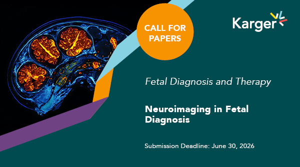 ResearchKarger's tweet image. 📢 Call for Papers in #FetalDiagnTher for "Neuroimaging in Fetal Diagnosis"

📅 Submission Deadline: June 30, 2026
🔬 Contribute your research to our article collection
🔗 ow.ly/ABso50XvFCq
@KargerPublisher