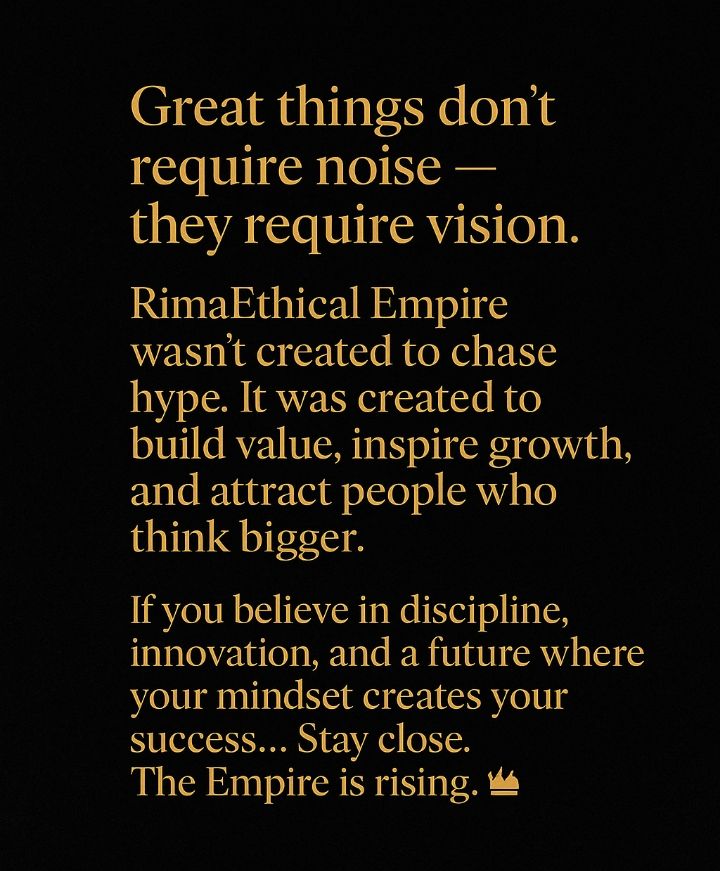 RIMAETHICAlEMP's tweet image. The future belongs to those who build before the world understands.
#RimaEthicalEmpire #web3builders #DigitalEmpire #innovationmindset #Futurebuilders #Longtermvalue #Mindsetispower #Disciplinewins #Visionovernoise