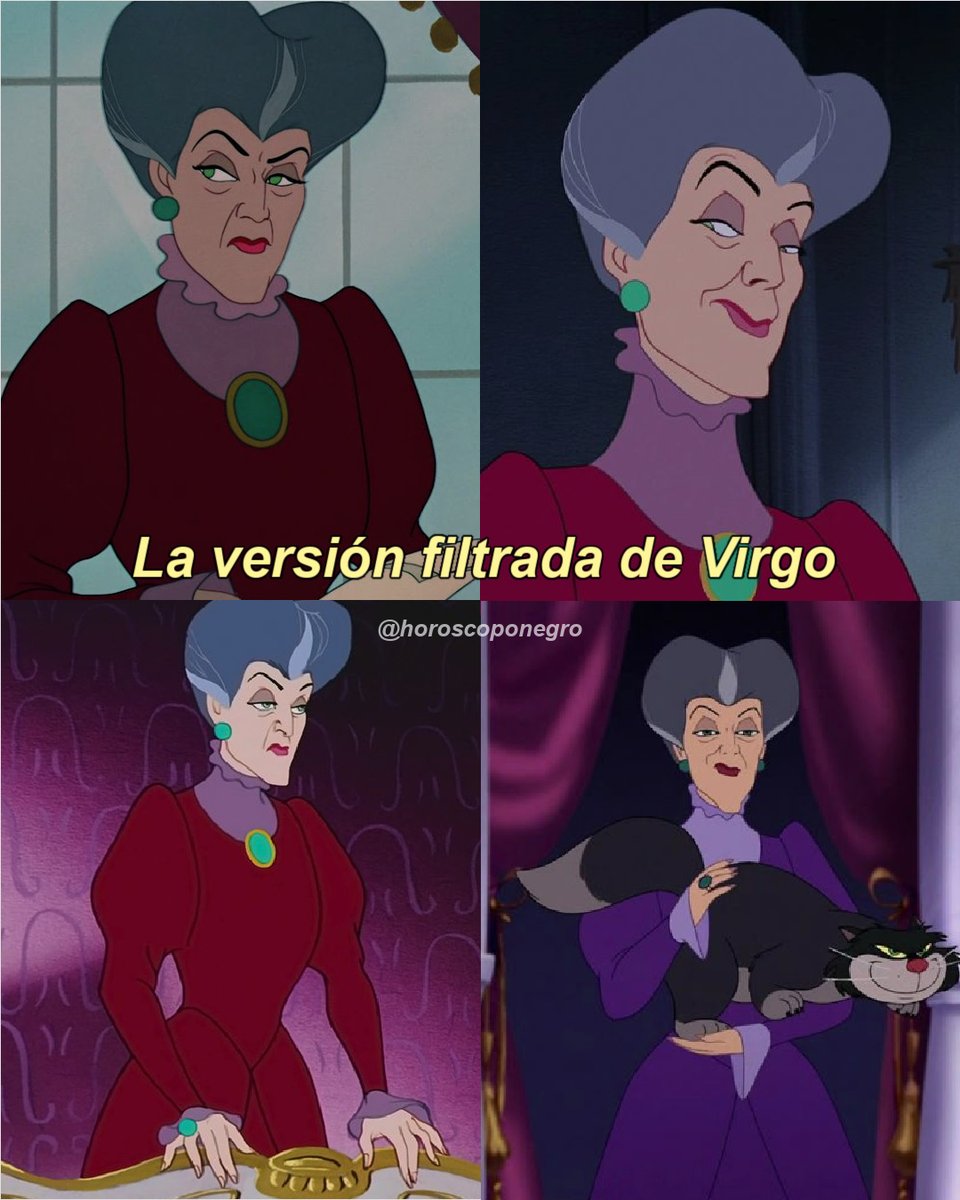 virgo_hn's tweet photo. Virgo, tu versión filtrada es Lady Tremaine ✨🔮✨ https://t.co/ID49Nps4yh