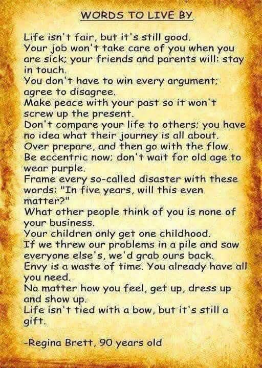 “Words to live by” via -Regina Brett, 90 years old ~Russ #Wisdom #Life #ThinkBIGSundayWithMarsha