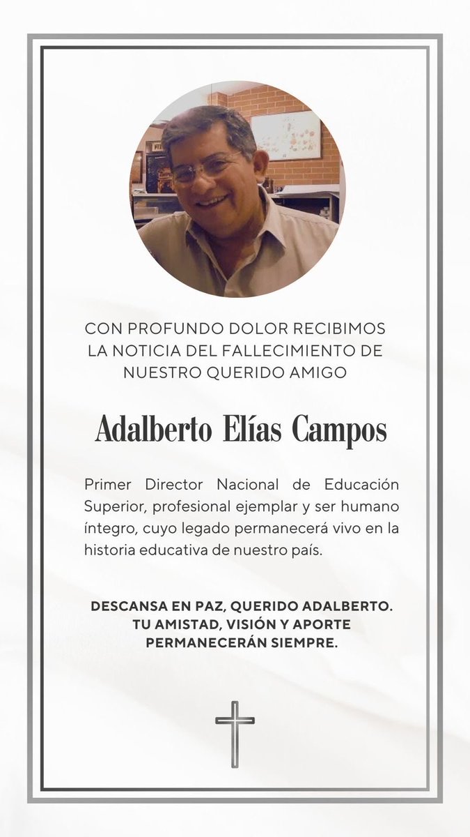 Que Dios lo reciba en su gloria querido amigo, los últimos 21 años, siempre estuvo presente y dispuesto a escuchar, cuando le pedí un consejo, desde mis primeros años como estudiante, luego como docente y en mi función pública, en la cual, tengo el honor de dirigir la Dirección
