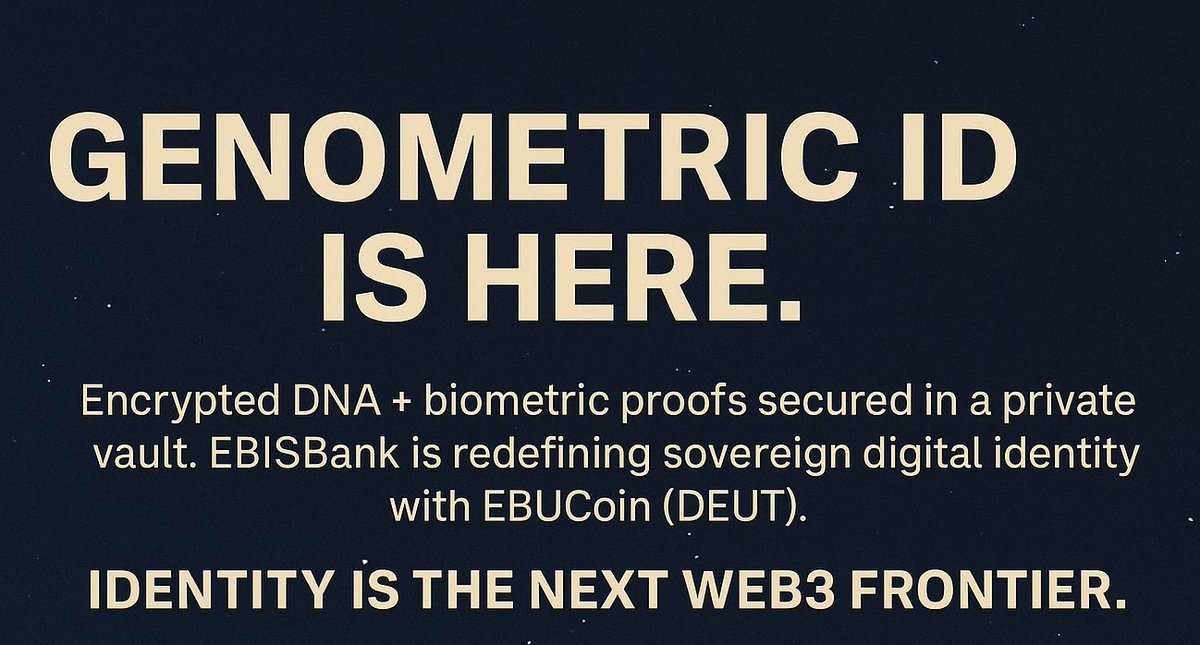 ebisbank's tweet photo. Genometric ID is here.
Encrypted DNA + biometric proofs secured in a private vault.
EBISBank is redefining sovereign digital identity with EBUCoin.
Identity is the next Web3 frontier.
#EBUCoin #GenometricID #Web3Identity #DEUT #BaseNetwork https://t.co/6708rO90yW