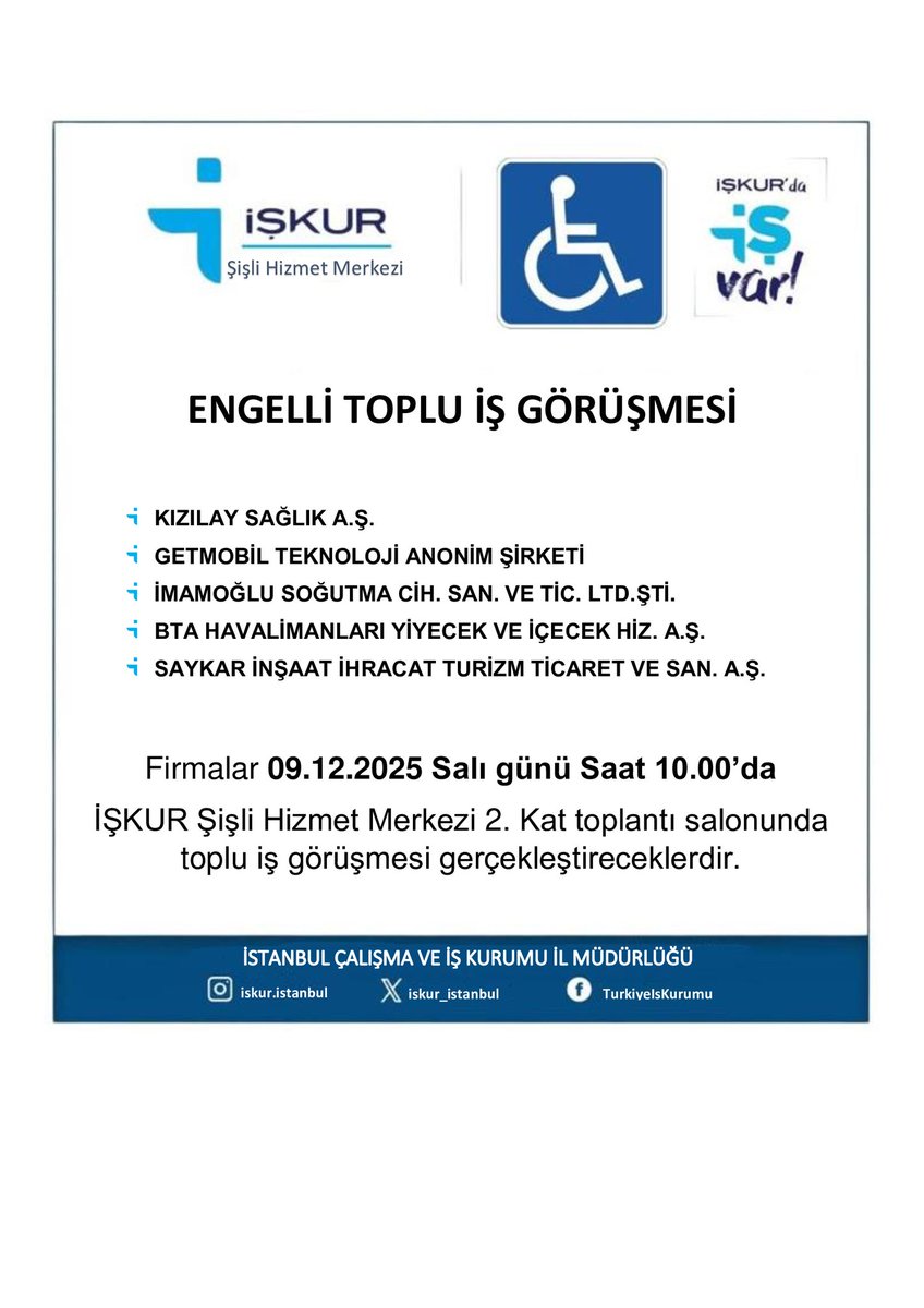 ♿📢 İstanbul Çalışma ve İş Kurumu İl Müdürlüğümüz Şişli Hizmet Merkezimizde 09.12.2025 Salı Günü saat 10.00'da Toplu İş Görüşmesi düzenlenecektir. Şartları tutan herkes davetlidir. @turkiyeiskurumu 

Görüşme Adresi:
📍İŞKUR Şişli Hizmet Merkezi
🗓️9 Aralık 2025
🕥10.00