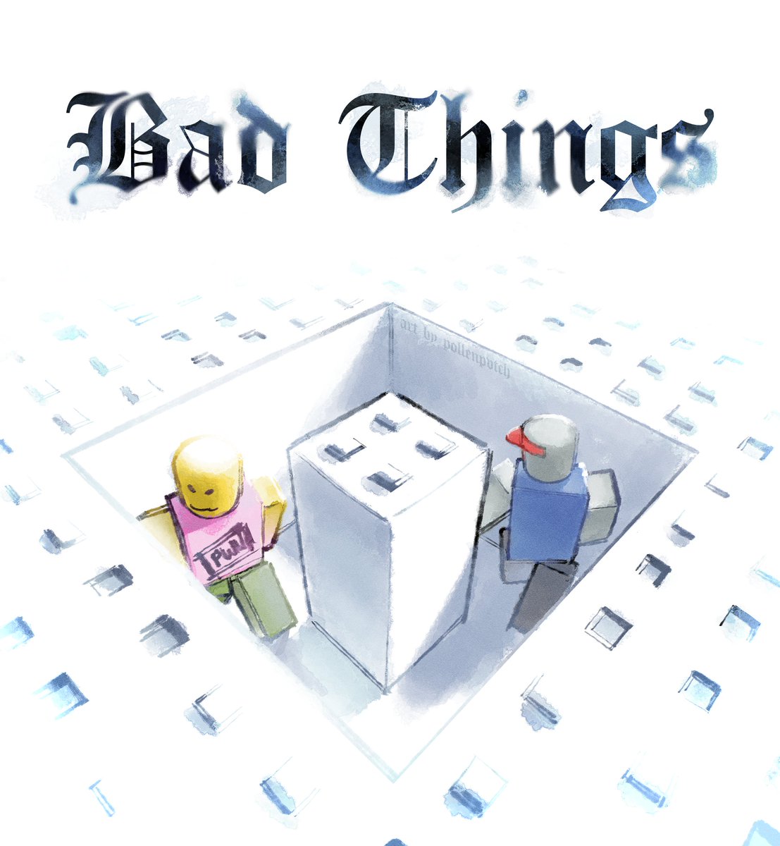 pollenpvtch's tweet image. i was never good with words
#badthings #badthingsroblox