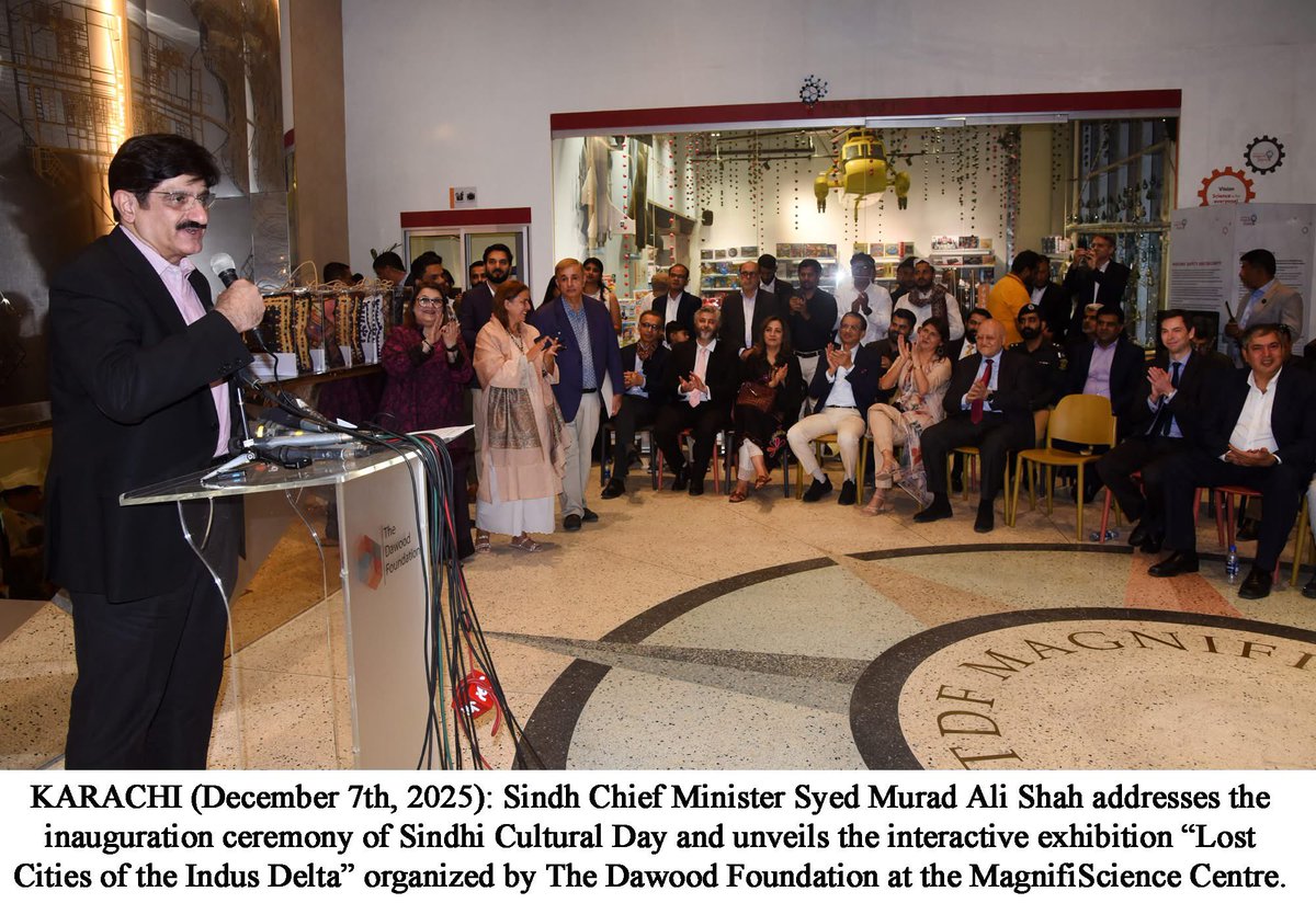 ShabirLakhoppp's tweet photo. KARACHI (December 7th, 2025):
Sindh Chief Minister Syed @MuradAliShahPPP addressed the inauguration ceremony of Sindhi Cultural Day and officially unveiled the interactive exhibition Lost Cities of the Indus Delta organized by The Dawood Foundation at the MagnifiScience Centre.
The exhibition highlights the ancient Sindh civilization, its rich history, and cultural heritage through modern science and technology.

#SindhiCultureDay #Sindh #MuradAliShah