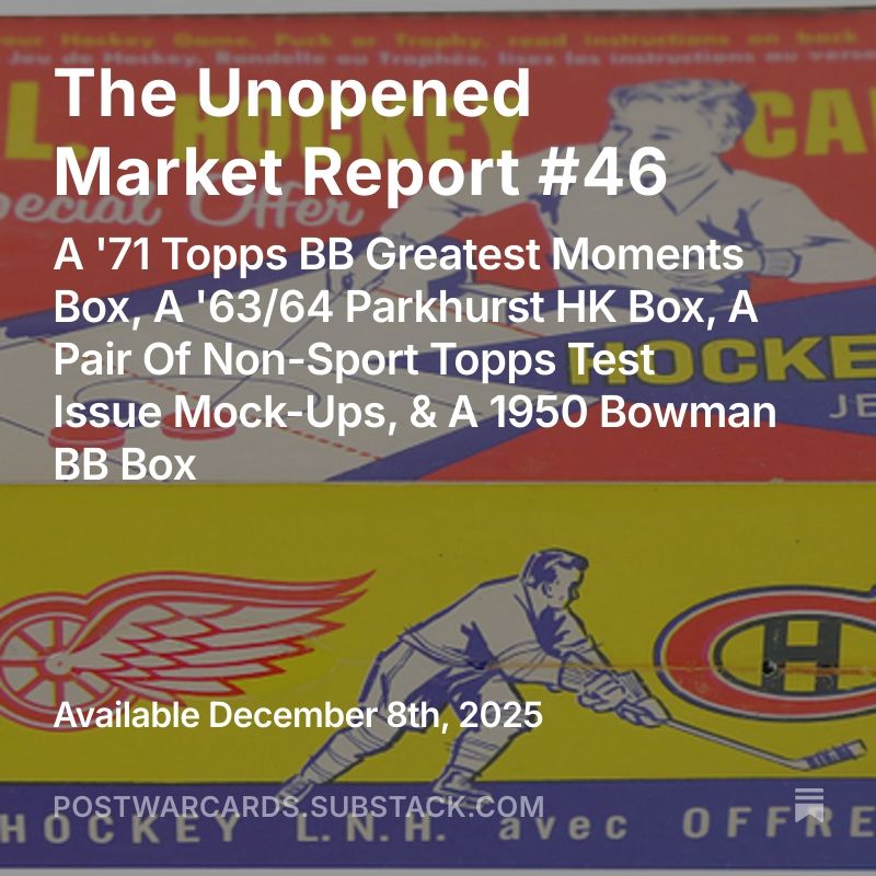 Tomorrow's Unopened Market Report, my premium newsletter, is a display box special feature! 

New subscribers should get a week of premium access for free: postwarcards.substack.com