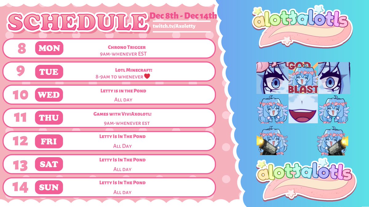 Schedule for this week! Don't mind the absolutely silly thing I created on the side. I've run out of art for the time being to put on the right so I got creative haha