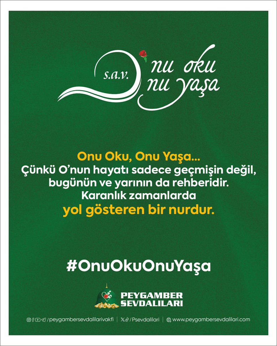 #OnuOkuOnuYaşa
Çünkü O'nun hayatı sadece geçmişin değil, bugünün ve yarının da rehberidir. Karanlık zamanlarda yol gösteren bir nurdur.