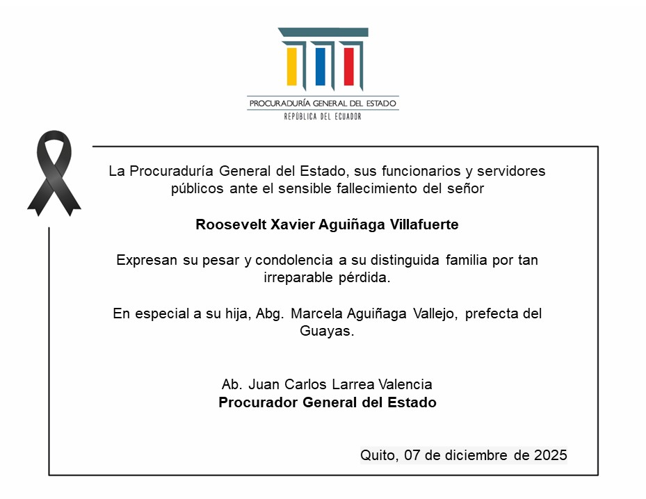 Quienes conformamos la Procuraduría General del Estado expresamos nuestro profundo pesar por el fallecimiento del señor Roosevelt Xavier Aguiñaga Villafuerte, padre de la Abg. Marcela Aguiñaga, prefecta del Guayas. Paz en su tumba.