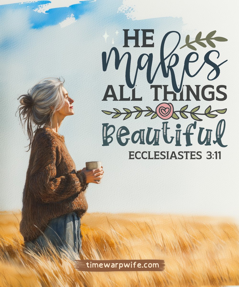 He has made everything beautiful in its time. Also He has put eternity in their hearts, except that no one can find out the work that God does from beginning to end.

Ecclesiastes 3:11 ✝️