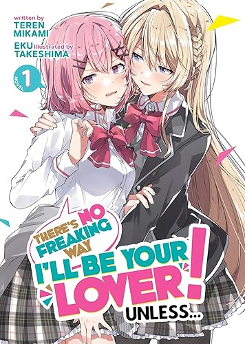 AzuPebbles's tweet image. I just received There's No Freaking Way I'll be Your Lover! Unless... (Light Novel) Vol. 1 from steveshadow via Throne. Thank you! throne.com/azupe #Wishlist #Throne