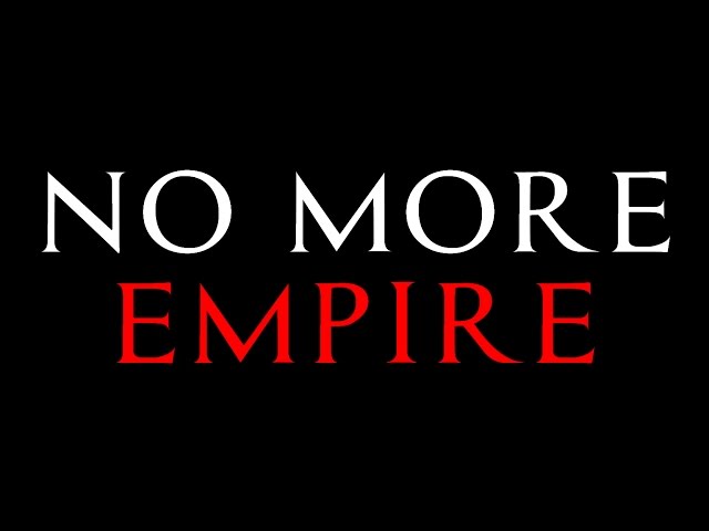 No more Empires.  🚀