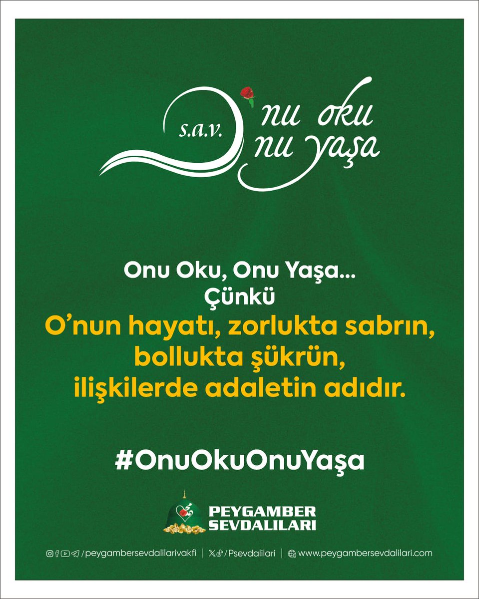 Onu Oku, Onu Yaşa...
Çünkü
O'nun hayatı, zorlukta sabrın,
bollukta şükrün,
ilişkilerde adaletin adıdır.
#OnuOkuOnuYaşa