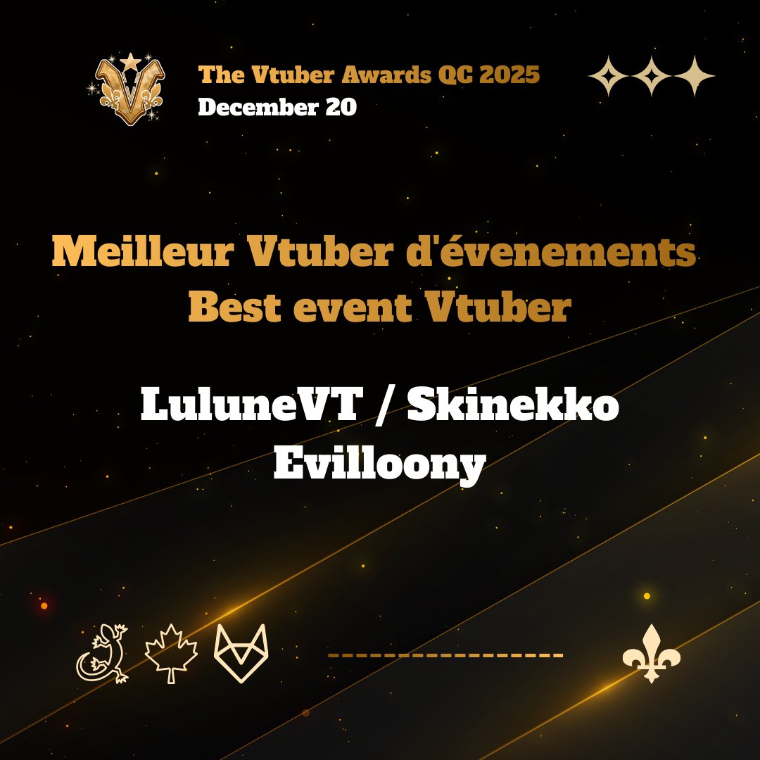 Mesdames et Messieurs! / Ladies and Gentlemen!   
Le meilleur évènement de cette années qui vous sont marqués cette années ont:  
The best events of this year that have stood out for you this year are:
<a href="/LuluneTV/">Lulune 🌙 RPG Specialist ⚜️ VtuberQC</a> / <a href="/Skinekko/">Skinekko |🍄✨ Vtuber francophone</a> / <a href="/Evilloony13/">EvilLoony</a>
