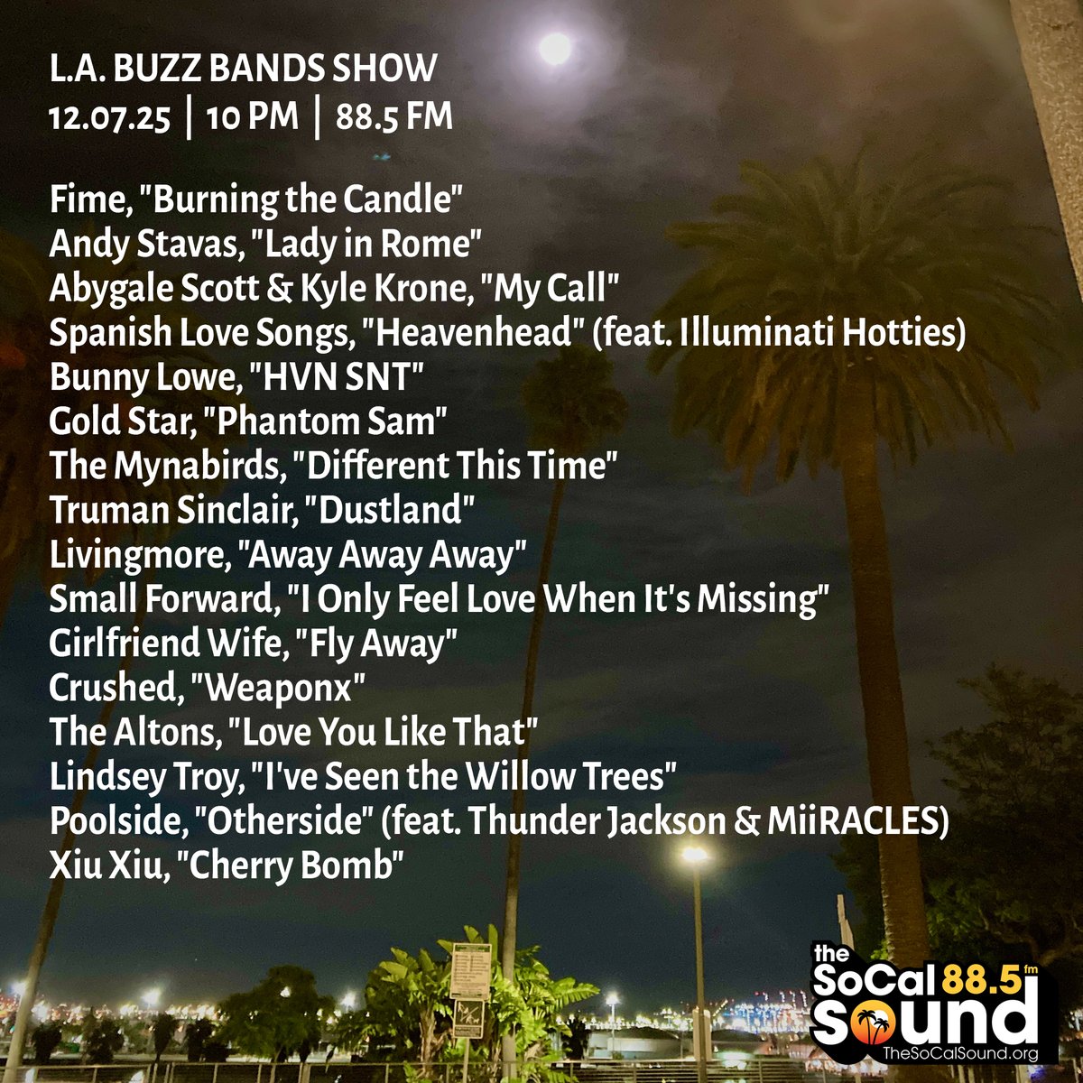 buzzbandsla's tweet image. Coming at 10PM: @BuzzBandsLA Show on 88.5 FM @TheSoCalSound, ft. Gold Star, Spanish Love Songs, Abygale Scott &amp;amp; Kyle Krone, Lindsey Troy, Poolside, Bunny Lowe, Truman Sinclair, Fime, Andy Stavas, Livingmore, Girlfriend Wife, the Mynabirds + more. Tune in!  bit.ly/4awZkgs