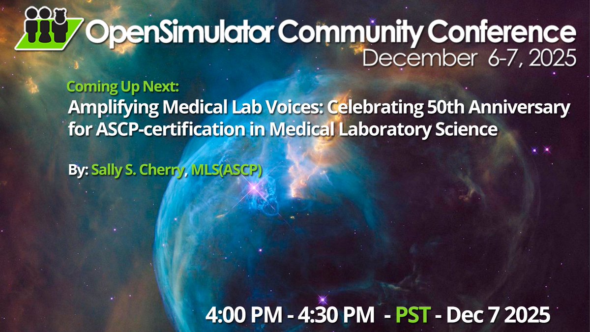 opensimcc's tweet image. Starting in 5 minutes @ #OSCC25
Amplifying Medical Lab Voices
By: Sally S. Cherry, MLS(ASCP) 

Schedule: conference.opensimulator.org/schedule/

Hypergrid Address:  cc.opensimulator.org:8002
Or watch live: youtube.com/c/AvaconOrg/li…
#Metaverse #opensource