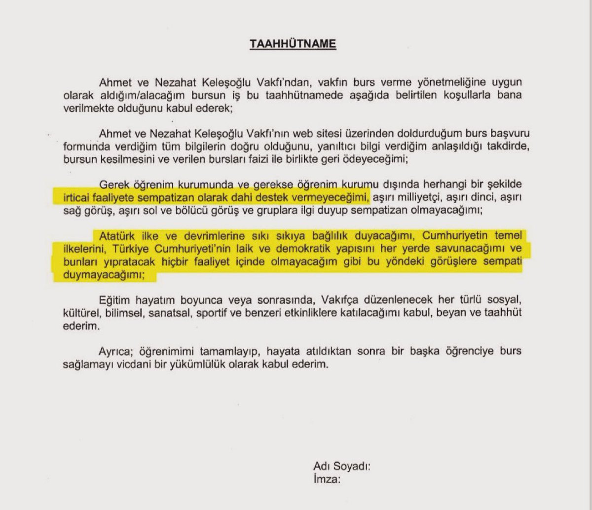 gundem7x24's tweet image. Ahmet ve Nezehat Keleşoğlu isimli bir vakıf öğrencilere burs verirken taahhütname imzalattı:

Gerek öğrenim kurumunda gerekse dışında irticai faaliyete sempatizan olarak destek vermeyeceğim. 

Atatürk ilke ve inkılaplarına sıkı sıkıya bağlı duracağım.