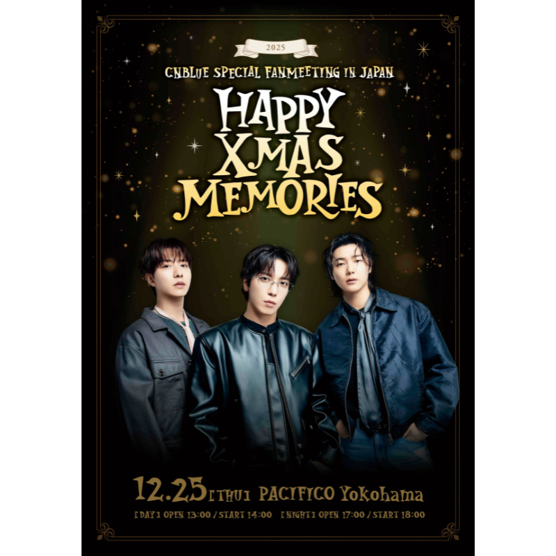 🎄2025 #CNBLUE Special Fanmeeting in JAPAN - Happy Xmas Memories
