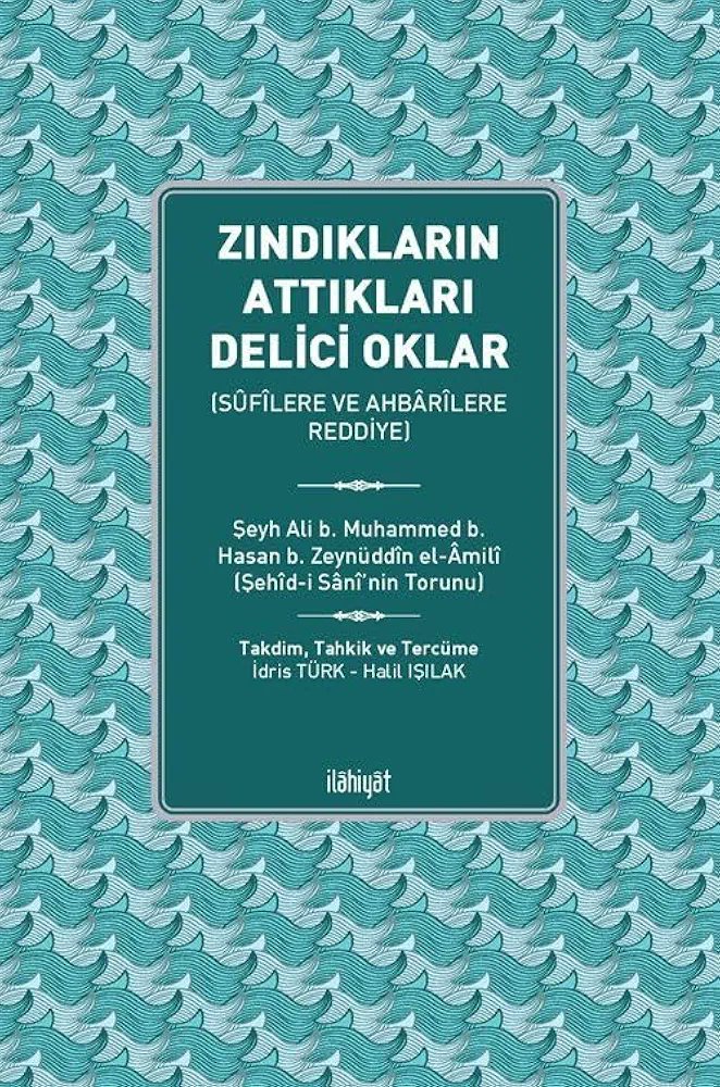 Tetkik's tweet photo. Kitap: Zeynüddîn el-Âmilî, Zındıkların Attıkları Delici Oklar (Sûfîlere ve Ahbârîlere Reddiye), 2024.
https://t.co/Pds0JcsgEC https://t.co/emQ0yOnOi9
