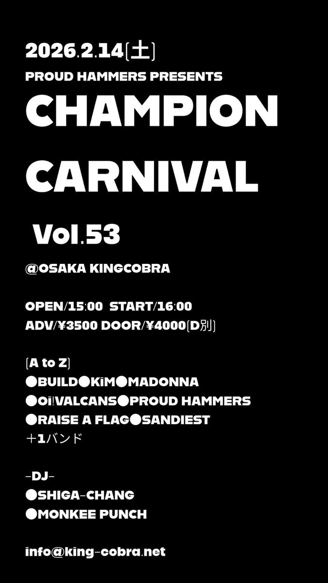 【ライブ情報更新】
2026.2.14(土)@大阪KING COBRA

PROUD HAMMERS PRESENTS 
『CHAMPION CARNIVAL Vol.53』

OPEN 15:00  START 16:00

ADV ¥ 3,500  DOOR ¥ 4,000

チケット予約はプロフィールにあるHPリンクからお願いします。
よろしくどうぞ🔥