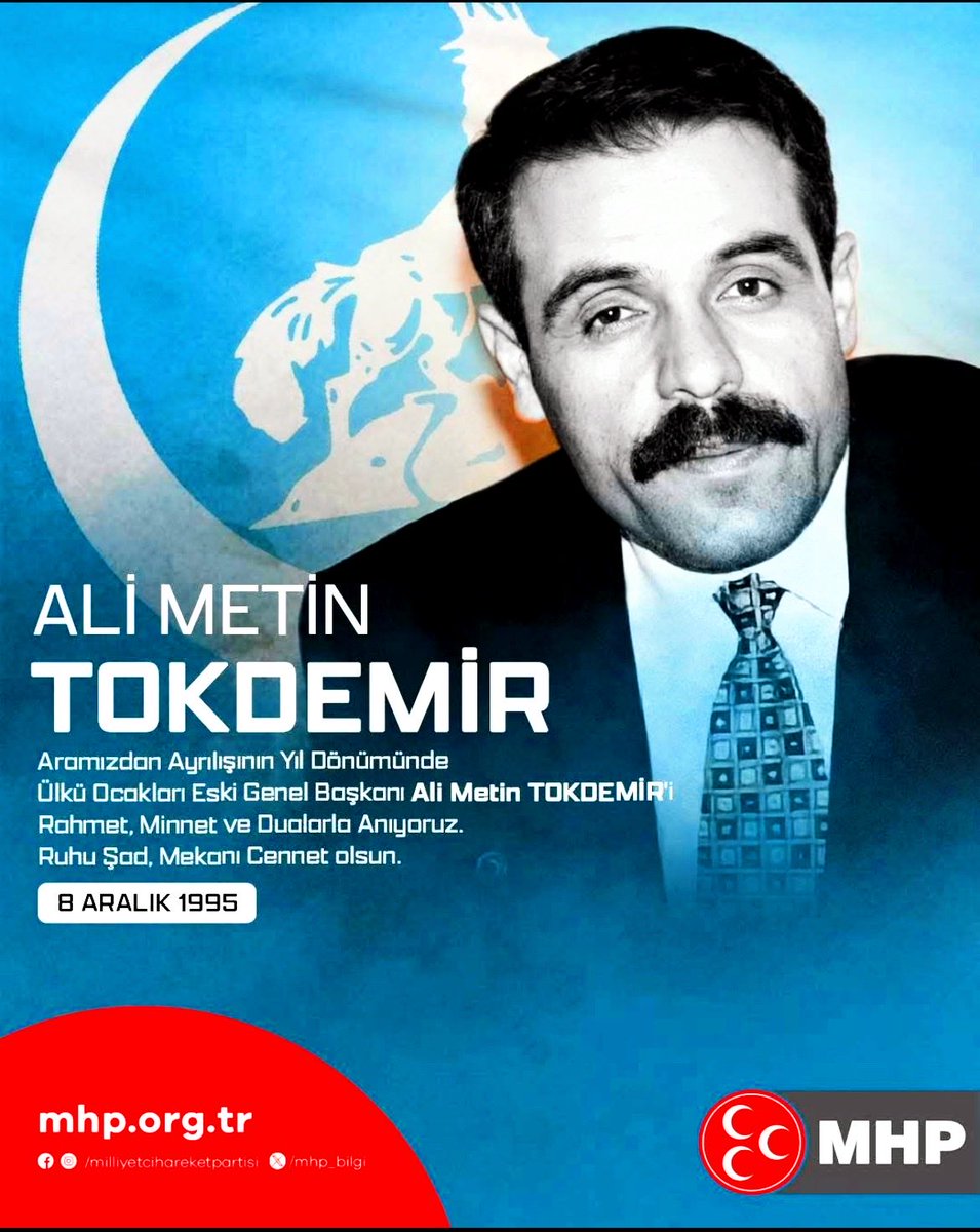 💢Aramızdan Ayrılışının 30. Yıl Dönümünde, Ülkü Ocakları Eski Genel Başkanı Ali Metin TOKDEMİR'i Rahmet, Minnet ve Dualarla Anıyoruz.
💢Ruhu Şad, Mekanı Cennet Olsun.