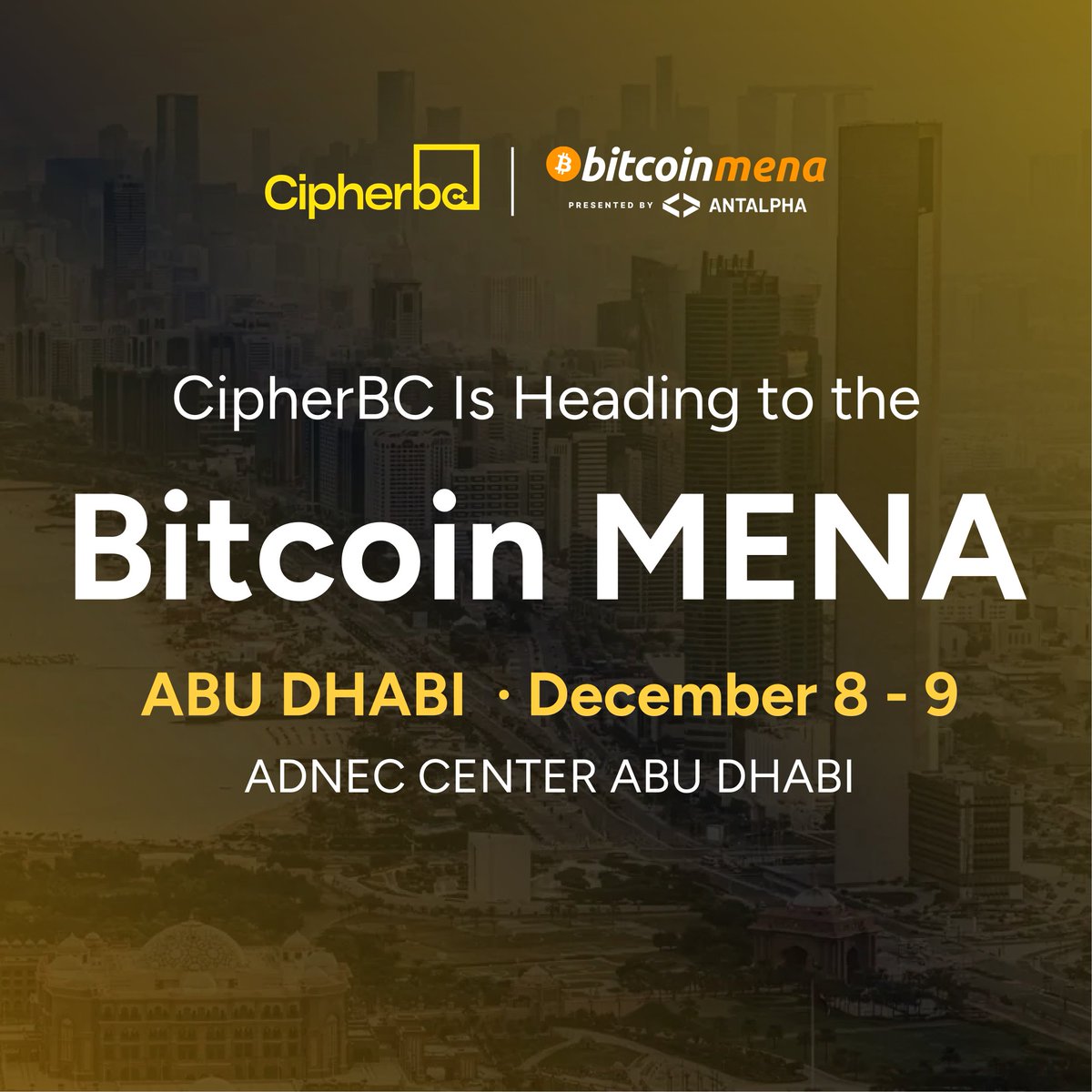 CipherBC's tweet photo. 🤝 Crypto industry grows when builders meet capital, when infrastructure meets real demand, and when vision turns into execution.

#CipherBC is excited to join @bitcoinmenaconf  in Abu Dhabi. Alongside developers, founders, miners, institutions, and industry leaders, we’re here to explore how it continues to expand across the MENA region and beyond.

#BitcoinMENA #AbuDhabi #Bitcoin #BTC #Crypto