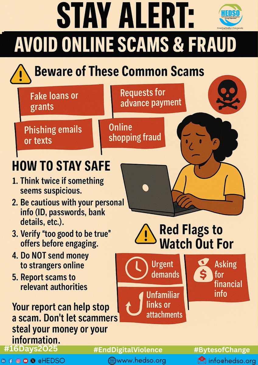 Stay alert! Online scams are on the rise  from fake loans and phishing messages to urgent money requests.
Protect your personal info, verify offers, and report suspicious activity.
Let’s #EndDigitalViolence together.
#16Days2025 #BytesofChange #HEDSO