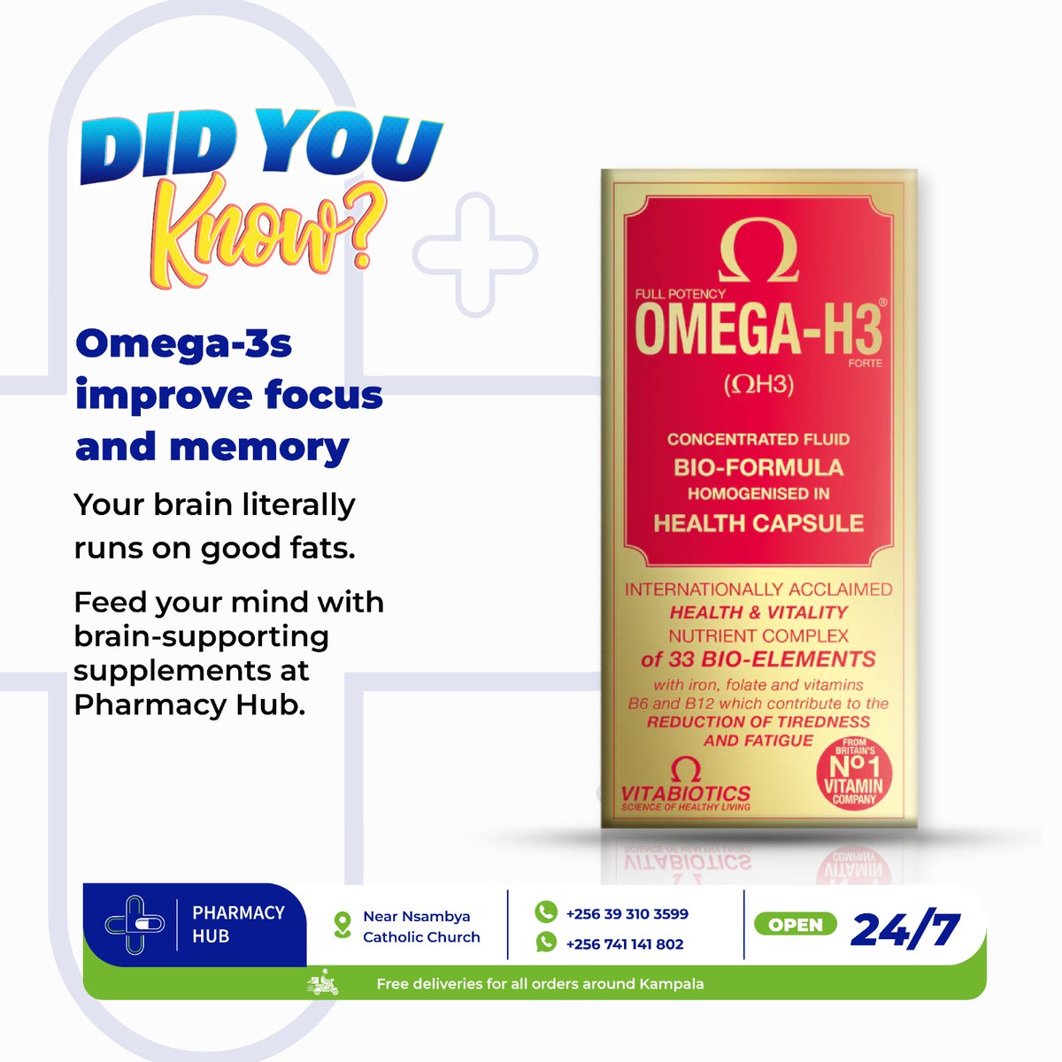 DID YOU Know?

Omega-3s improve focus and memory
Your brain literally runs on good fats.
Feed your mind with brain-supporting supplements at Pharmacy Hub.

📞 +256 39 310 3599
📞 +256 741 141 802

OPEN 24/7

Free deliveries for all orders around Kampala