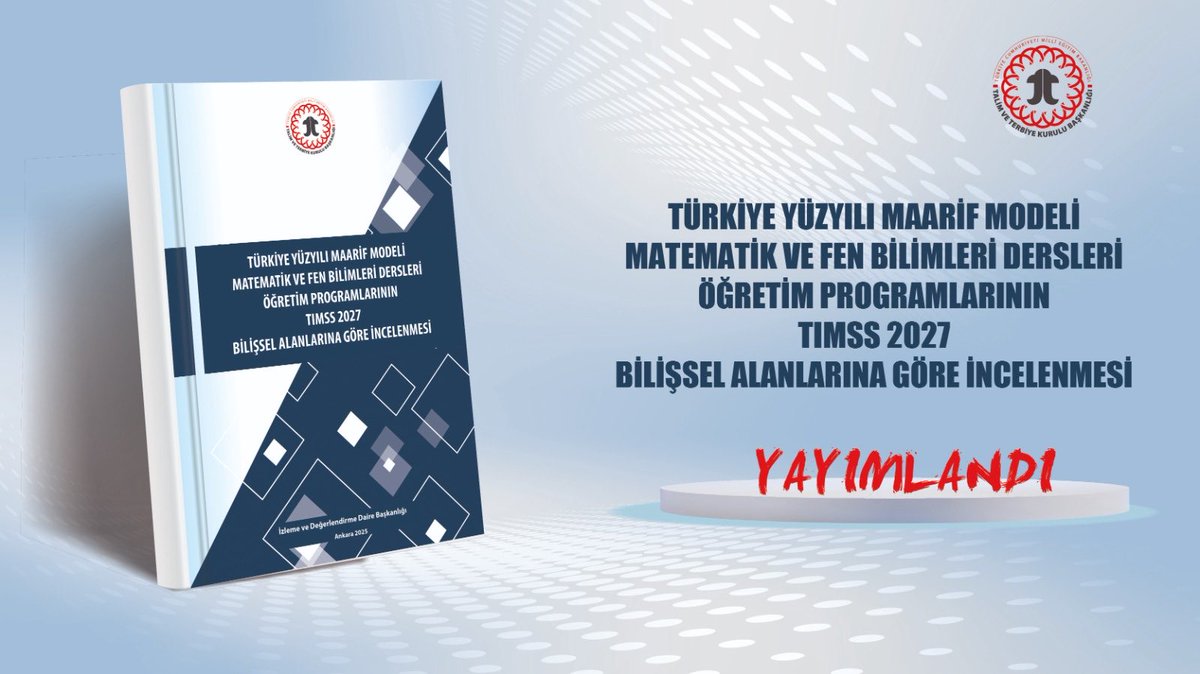 Başkanlığımızca hazırlanan “Türkiye Yüzyılı Maarif Modeli Matematik ve Fen Bilimleri Dersleri Öğretim Programlarının TIMSS 2027 Bilişsel Alanlarına Göre İncelenmesi” raporu yayımlandı. <a href="/tcmeb/">Millî Eğitim Bakanlığı</a> Detaylar👉🏻meb.ai/UjlzfKe
