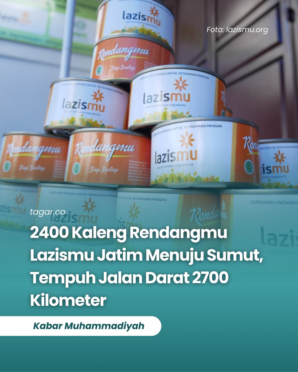 2400 Kaleng Rendangmu Lazismu Jatim Menuju Sumut, Tempuh Jalan Darat 2700 Kilometer
