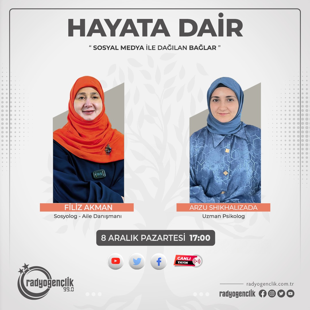 Sosyolog-Aile danışmanı Filiz Akman’ın hazırlayıp sunduğu Hayata Dair bugün saat 17.00 da sizlerle.