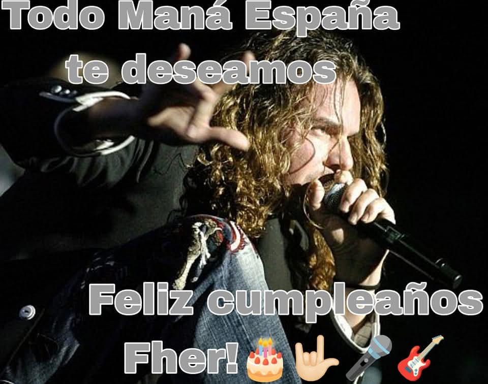 Hoy es un día señalado en el calendario manatico! Toda la comunidad manatica de España y del mundo te deseamos muy feliz cumpleaños!! <a href="/fhermana/">Fher</a> <a href="/manaoficial/">Maná</a> 🎂 🎤🎸🤘🏻