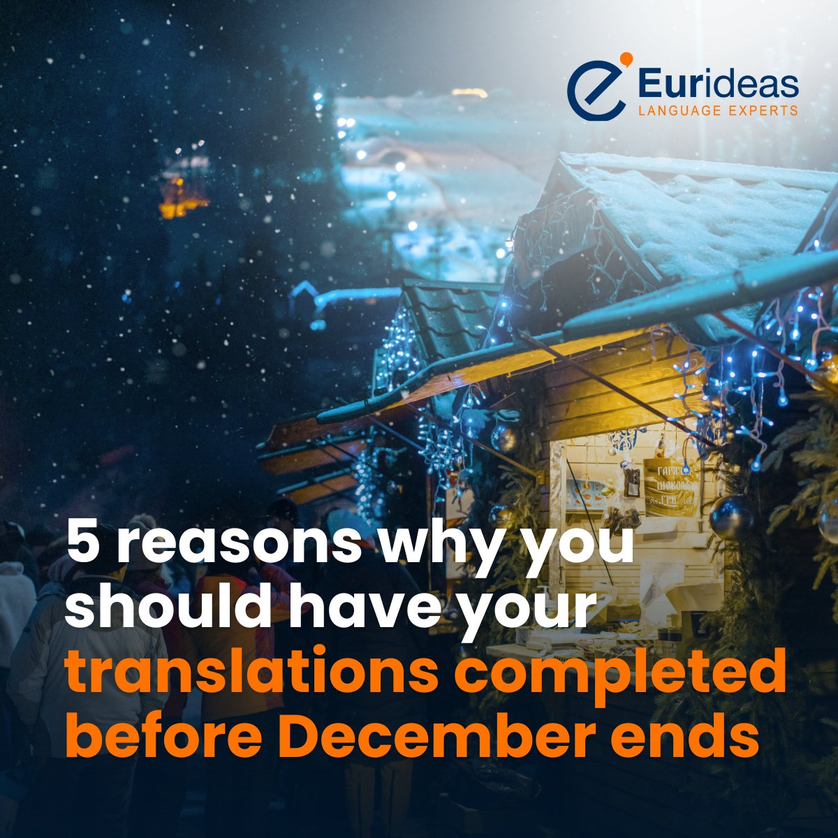 Why Have Translations Completed Before December Ends?
#1 Avoid the December rush 
#2 Secure faster turnaround times 
#3 Keep internal workflows moving 
#4 Ensure quality for reports and regulatory materials 
#5 Start January with a clean slate
#translation #eurideas