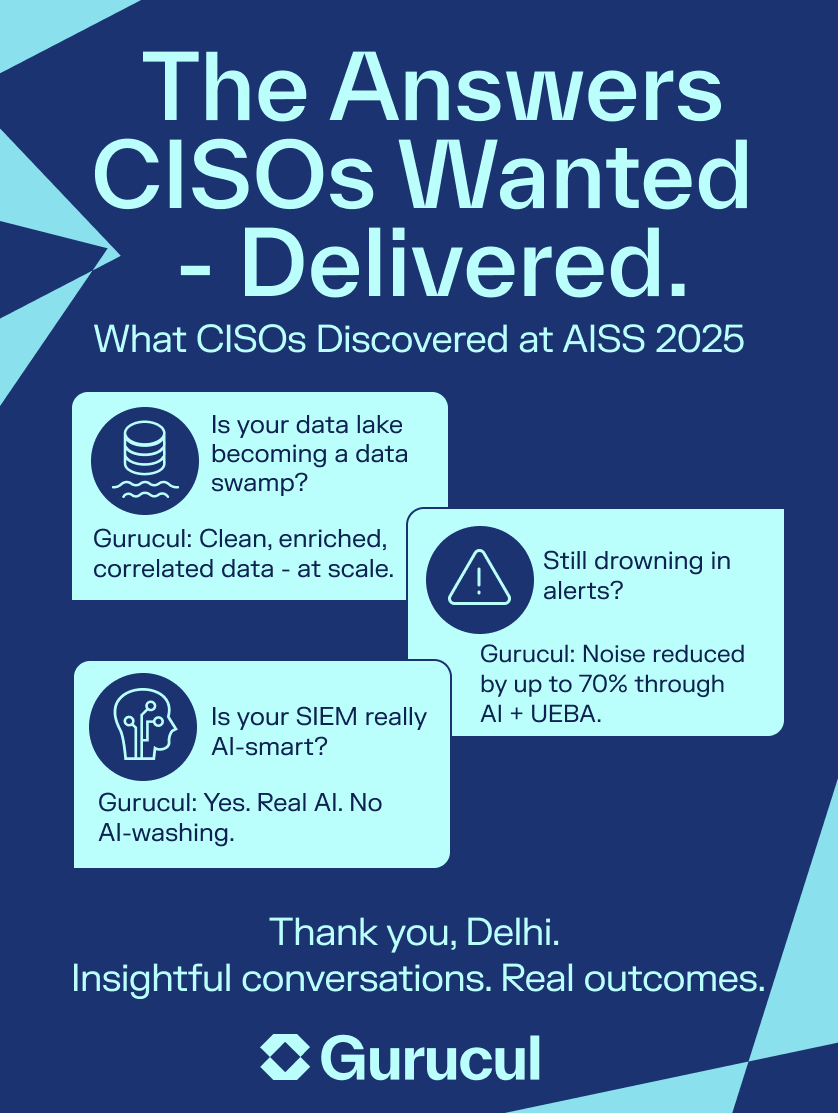AISS 2025 Wrap-Up!

 We answered the toughest SIEM questions CISOs asked:
 ✔ Real AI?
 ✔ No more data swamp?
 ✔ Fewer alerts?

 Yes, yes &amp; YES.

 #AISS2025 #Gurucul #SIEM #CISO