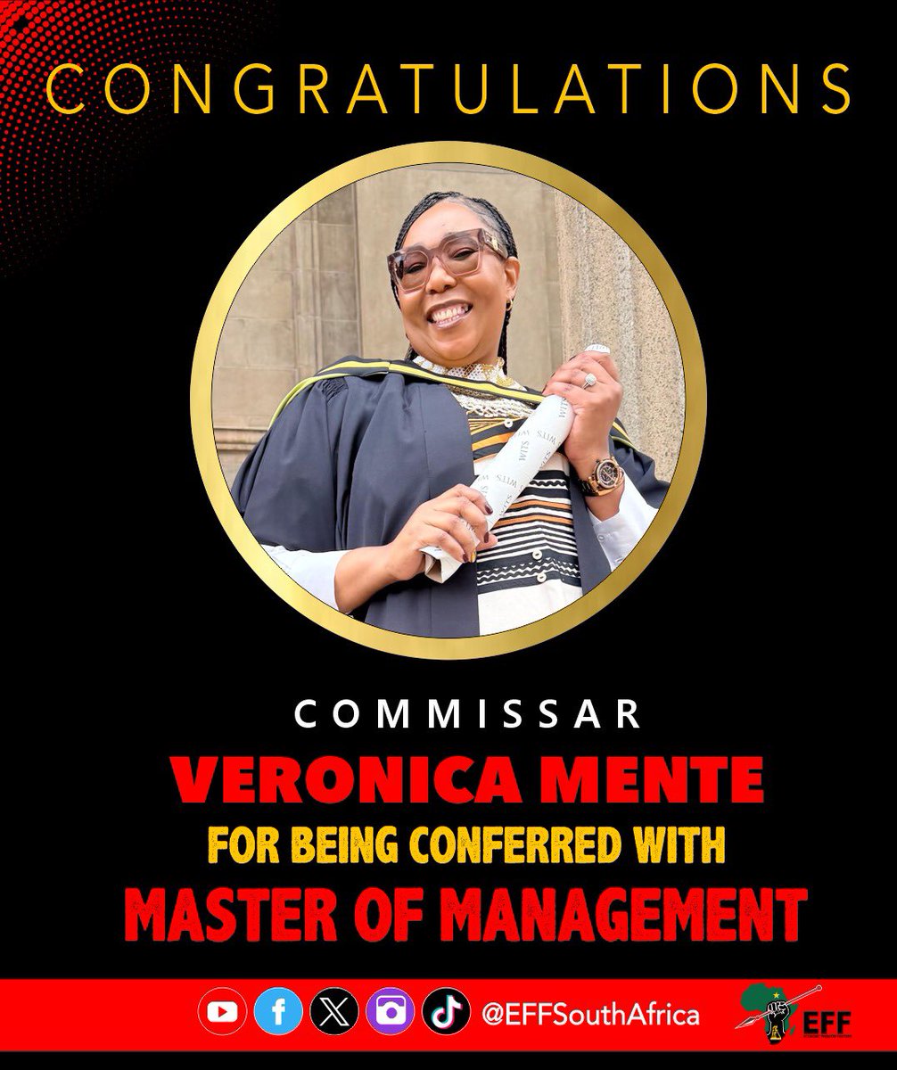 The EFF congratulates Commissar Veronica Mente on being conferred with Master of Management in Governance, from the University of Witwatersrand.

This achievement reflects the EFF’s ongoing commitment to making education fashionable and empowering through academic excellence.