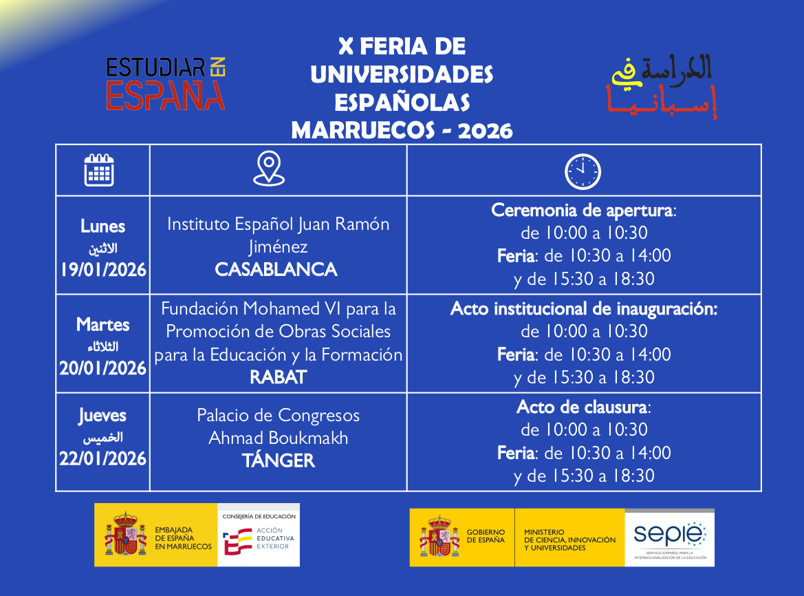 Los días 19, 20 y 22 de enero de 2026 tendrá lugar la X Feria de Universidades Españolas en Marruecos, organizada por el SEPIE y la Consejería de Educación, y con la participación de más de veinte universidades españolas.
Te esperamos. Reserva tu visita:
qr.orientationcarrefour.ma/register