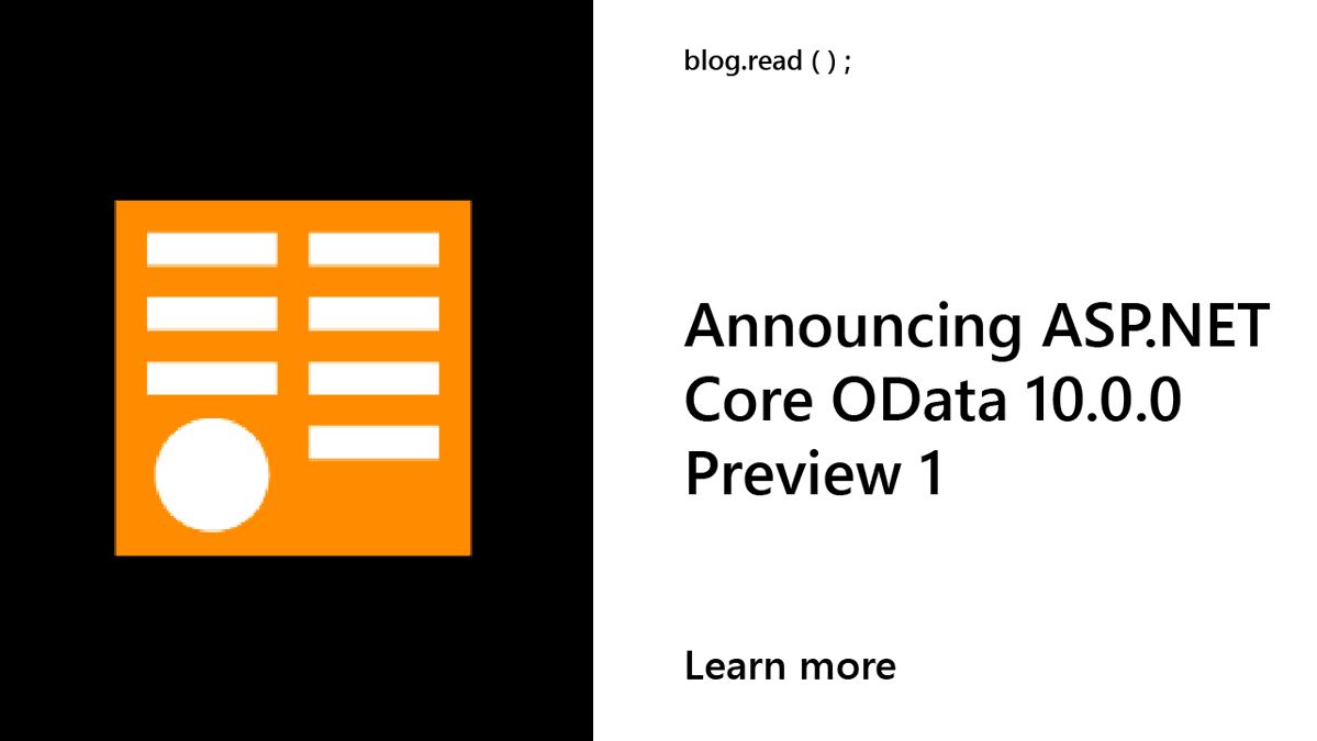 aspnet's tweet image. #ASPNETCore OData 10.0.0 Preview 1 is live! 🚀
✔ .NET 10 support
✔ Native DateOnly &amp;amp; TimeOnly
✔ Updated OData libraries
Learn more: msft.it/6019tjY6X
#OData
