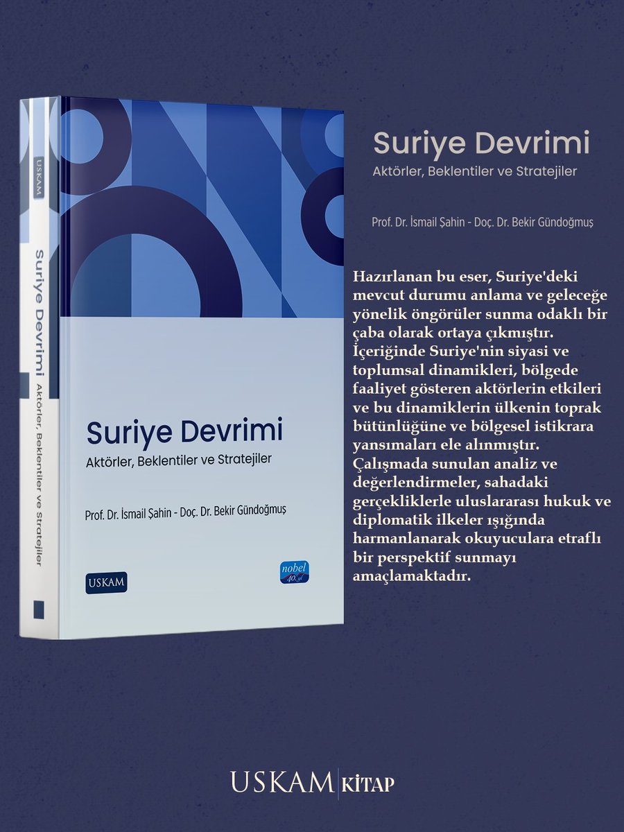 📘 Suriye’nin siyasal ve toplumsal dinamiklerini, bölgede faaliyet gösteren aktörlerin etkilerini ve bu etkilerin stratejik yansımalarını inceleyen kapsamlı bir araştırma:

"Suriye Devrimi: Aktörler, Beklentiler ve Stratejiler" 

🔗 İncelemek için: nobelyayin.com/suriye-devrimi…