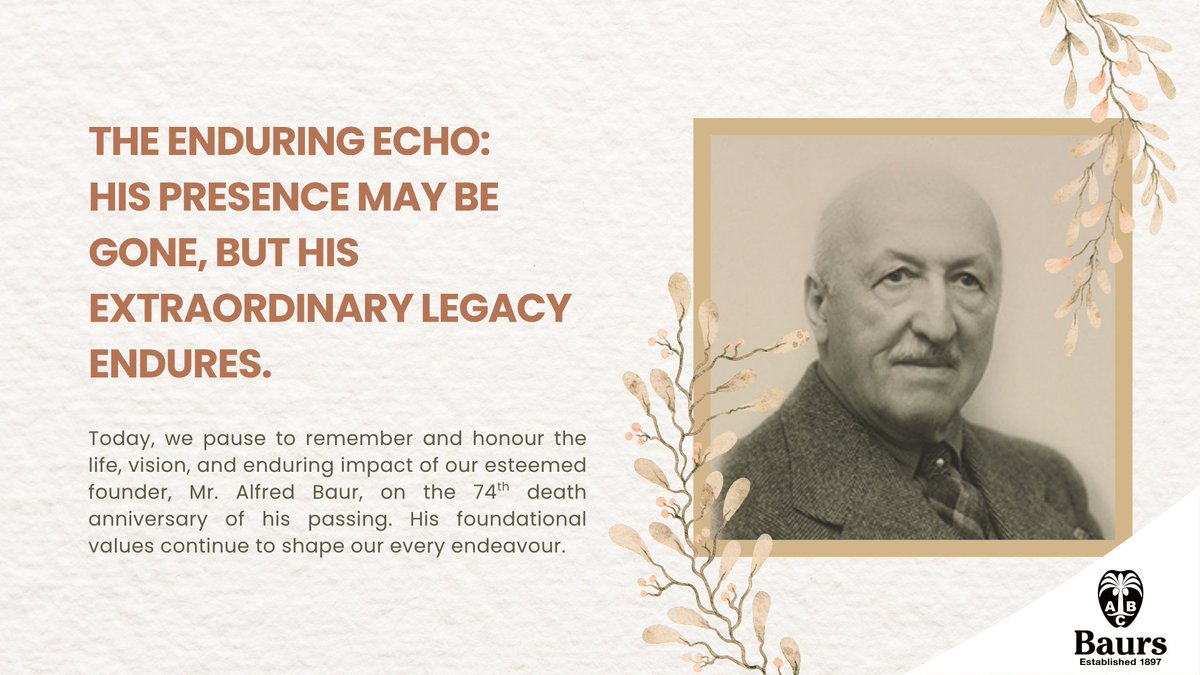 74 years later, his vision still shapes our journey.

#AlfredBaurLegacy #HonouringOurFounder #LegacyLivesOn #VisionaryLeader #DeathAnniversary #Baurs