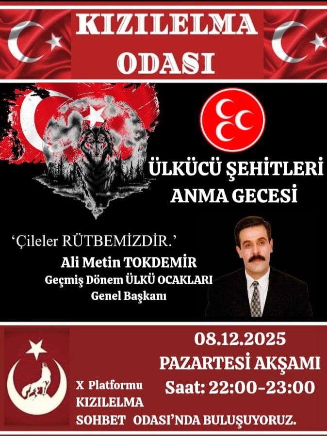 ÜLKÜCÜ ŞEHİTLERİ
ANMA GECESİ
08.12.2025
Bu Akşam!
Saat: 22:00 - 23:00
"Çileler RÜTBEMİZDİR."
Ali Metin Tokdemir.
<a href="/NizamettinCok13/">Nizamettin Coşkun</a>
<a href="/birol_aydn28/">Birol Aydın 🇹🇷</a>
<a href="/MusaAyd48412551/">Musa Aydın</a>
<a href="/aygun_db/">Ömer AYGÜN DB 🇹🇷</a>
<a href="/61Kemalkurtt/">KemalKurt</a>
<a href="/HatiOr/">Or Hati</a> 
<a href="/nyniyaziyelegen/">Niyazi YELEĞEN</a>
<a href="/Huseyin01S/">HÜSEYİN ŞİL</a>