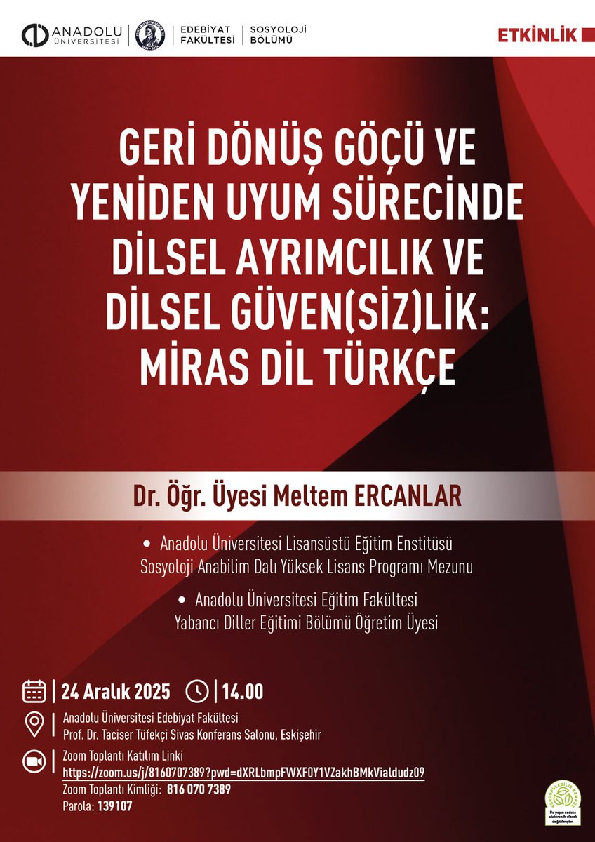 📢 Seminer: Geri Dönüş Göçü ve Yeniden Uyum Sürecinde Dilsel Ayrımcılık ve Dilsel Güven(siz)lik: Miras Dil Türkçe
Konuşmacı: Dr. Öğr. Üyesi Meltem ERCANLAR
🗓️24 Aralık 2025 Çarşamba 🕑14:00 📍Prof. Dr. Taciser Tüfekci Sivas Konferans Salonu
🔗zoom.us/j/8160707389?p…