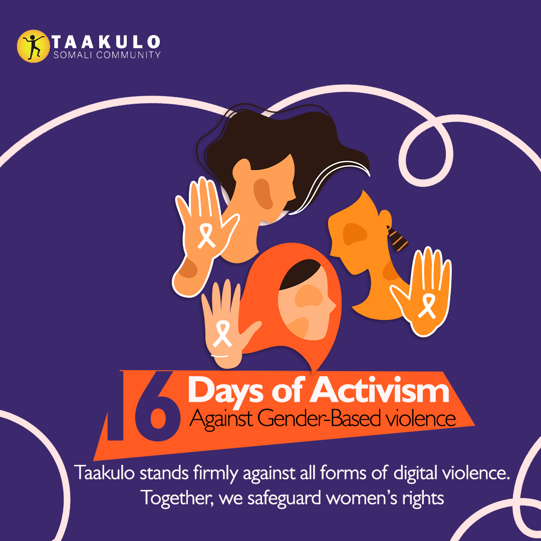 TaakuloSomali's tweet photo. During the 16 Days of Activism, Taakulo reaffirms our commitment to ending all forms of gender-based and digital violence. 

We remain dedicated to protecting the communities we serve by promoting safe, inclusive, and accountable spaces. Together, let’s support.
#16DaysOfActivism https://t.co/nuaoKDIxDz