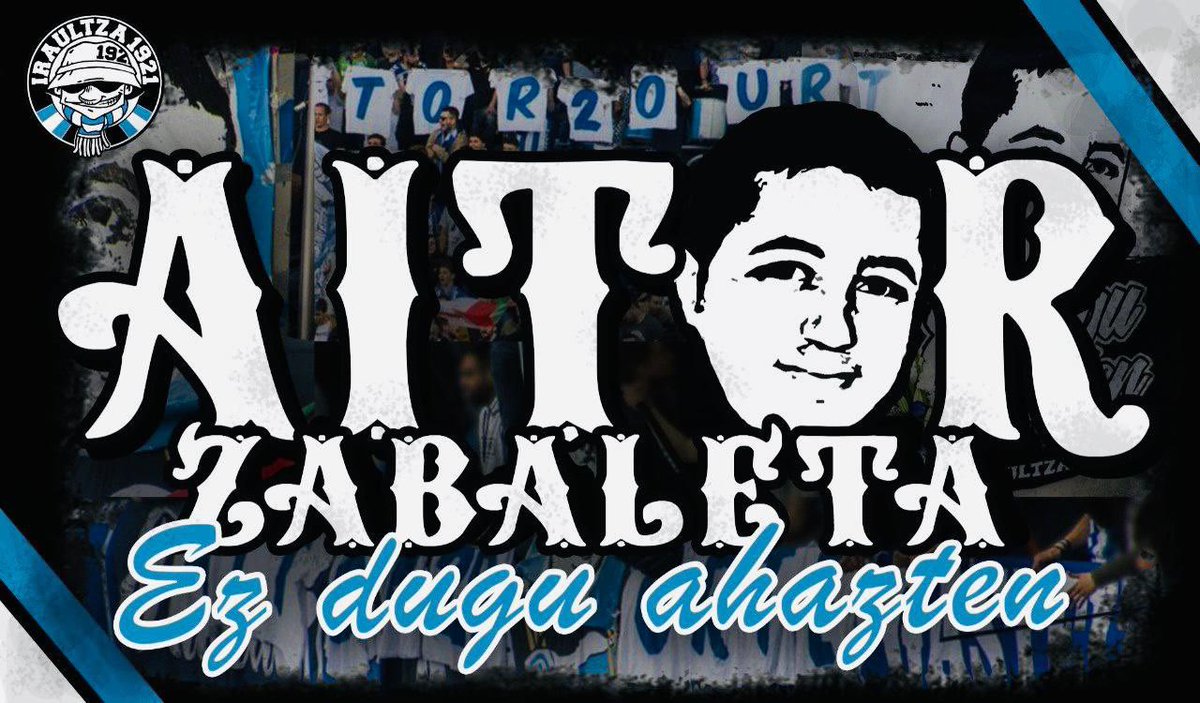 AITOR ZABALETA BETI GOGOAN! 
27 urte zu gabe, 27 urte zurekin!!! Ahazten ez dena, ez da inoiz hiltzen.