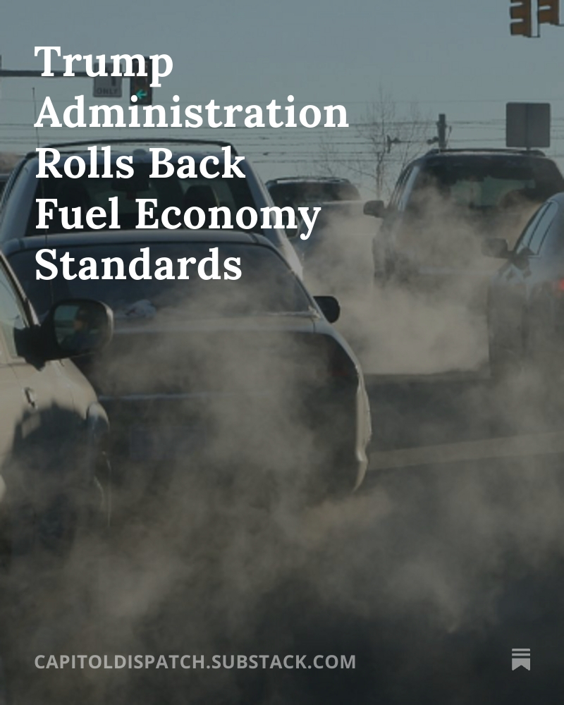 CapDispatch's tweet image. Trump Administration Rolls Back Fuel Economy Standards bit.ly/3KCNMxJ